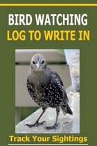 Bird Watching Log to Write in