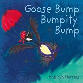 Goose, Bump, Bumpity, Bump