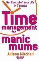 Time Management For Manic Mums