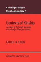 Cambridge Studies in Social and Cultural AnthropologySeries Number 7- Contexts of Kinship