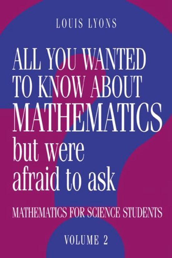 All You Wanted to Know about Mathematics but Were Afraid to  ... - cover