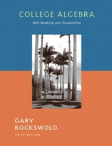 College Algebra With Modeling And Visualization