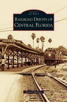 Railroad Depots of Central Florida