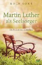 Martin Luther als Seelsorger