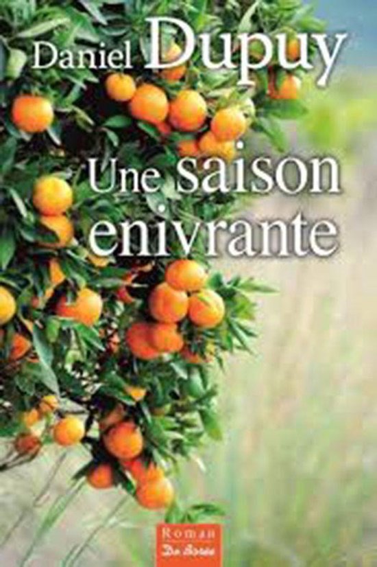 Romans - Une saison enivrante