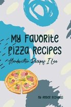 My Favorite Pizza Recipes