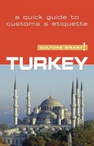 Culture Smart! Turkey: A Quick Guide To Customs & Etiquette