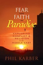 ISBN Fear and Faith in Paradise: Exploring Conflict and Religion in the Middle East, Voyage, Anglais, Couverture rigide