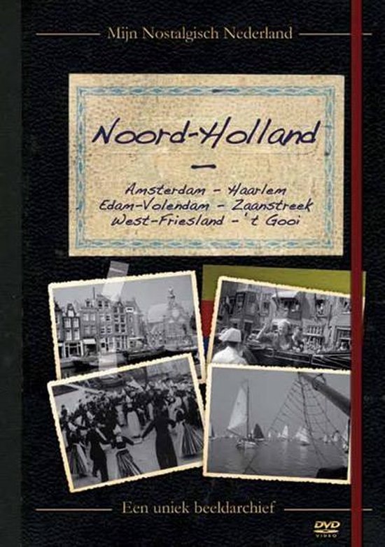 Cover van de film 'Mijn Nostalgisch Nederland - Noord-Holland'