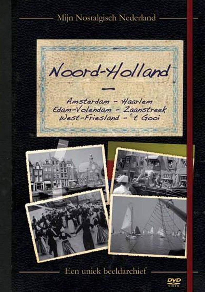 Mijn Nostalgisch Nederland - Noord-Holland