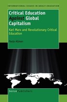 International Issues in Adult Education- Critical Education Against Global Capitalism
