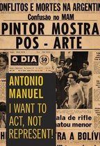 Antonio Manuel - I Want to Act, Not Represent