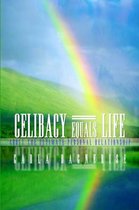 Celibacy Equals=Life