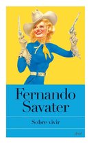 Biblioteca Fernando Savater - Sobre vivir