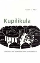 Kupilikula - Governance and the Invisible Realm in Mozambique