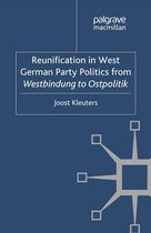 New Perspectives in German Political Studies - Reunification in West German Party Politics From Westbindung to Ostpolitik