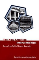 The New American Interventionism - Lessons from Political Science Quarterly