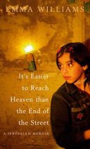 It's Easier to Reach Heaven Than the End of the Street