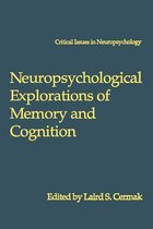 Neuropsychological Explorations of Memory and Cognition