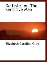 de Lisle, Or, the Sensitive Man