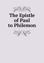 The Epistle of Paul to Philemon