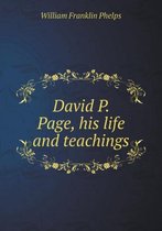 David P. Page, his life and teachings