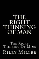 The Right Thinking Of Man