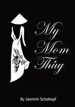 My Mom Thuy