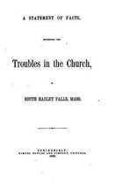 A Statement of Facts, Concerning the Troubles in the Church, in South Hadley Falls, Mass