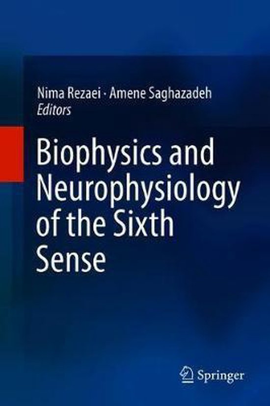Biophysics and Neurophysiology of the Sixth Sense