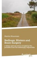 Bedbugs, Blisters and Brain Surgery