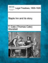 Staple Inn and Its Story.