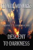 The Prophet's Son 1 - Descent to Darkness: Prophet's Son Book I