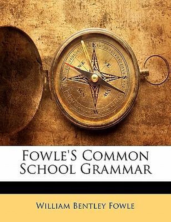 Fowle'S Common School Grammar - cover