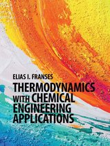 Cambridge Series in Chemical Engineering - Thermodynamics with Chemical Engineering Applications