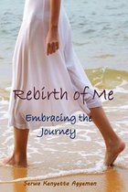 Rebirth of Me