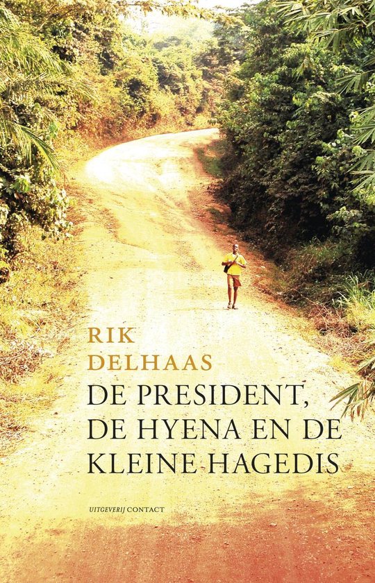 Cover van het boek 'De president, de hyena en de kleine hagedis / druk 1' van R. Delhaas