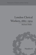 Perspectives in Economic and Social History- London Clerical Workers, 1880-1914