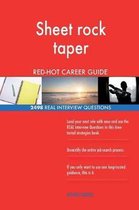 Sheet Rock Taper Red-Hot Career Guide; 2498 Real Interview Questions