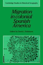 Cambridge Studies in Historical GeographySeries Number 16- Migration in Colonial Spanish America