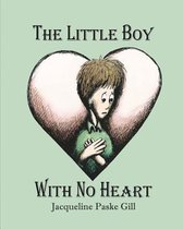 The Little Boy with No Heart