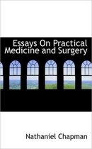 Essays on Practical Medicine and Surgery