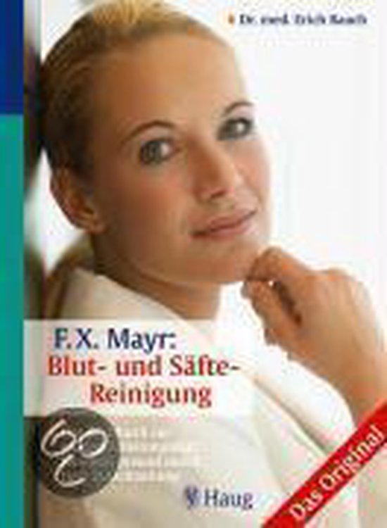 F. X. Mayr: Blut- und Säfte-Reinigung - cover