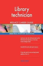 Library Technician Red-Hot Career Guide; 2533 Real Interview Questions