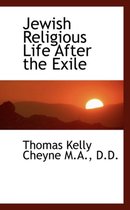 Jewish Religious Life After the Exile