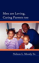 Men are Loving, Caring Parents too