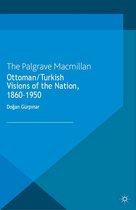 Ottoman/Turkish Visions of the Nation, 1860-1950