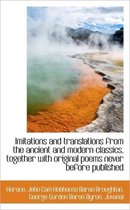 Imitations and Translations from the Ancient and Modern Classics, Together with Original Poems Never