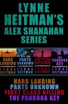 The Alex Shanahan Thrillers - Lynne Heitman's Alex Shanahan Series