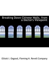 Breaking Down Chinese Walls, from a Doctor's Viewpoint